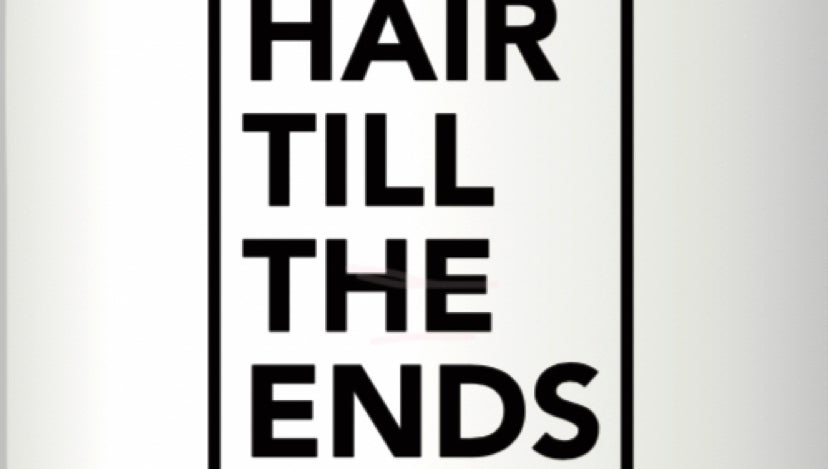 Hair Till The Ends
