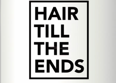 Hair Till The Ends