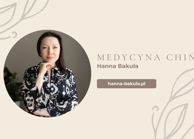 Medycyna Chińska Hanna Bakuła