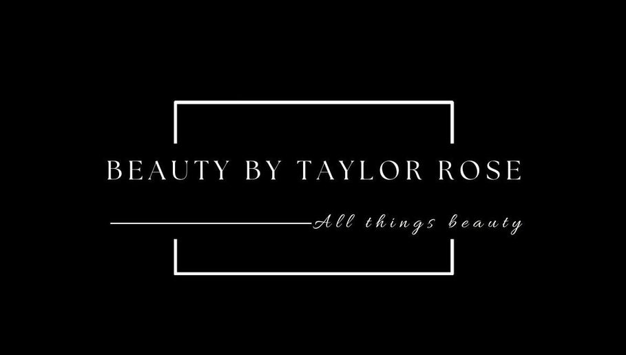 Beauty by Taylor Rose изображение 1