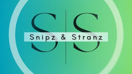 Snipz and Stranz