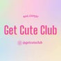 Get Cute Club