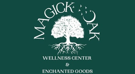 Magick Oak Wellness Center and Enchanted Goods