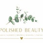 Polished Beauty - Mobile Beauty - Mobile Appointments , Stoke-on-Trent, England