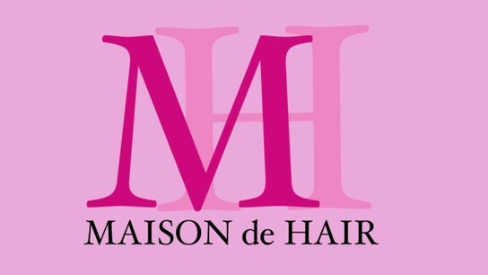 Maison De Hair