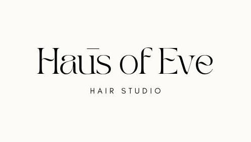 Haus of Eve Hair Studio – obraz 1