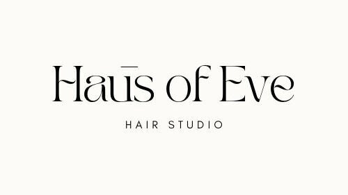 Haus of Eve Hair Studio