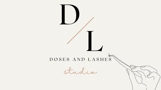 Doses and Lashes
