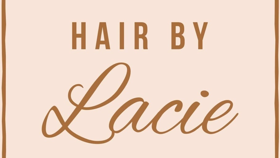 Lacie Lynn Hair Studio, LLC image 1