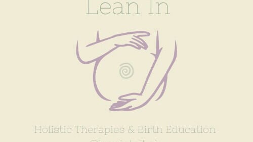 Lean Into It | Holistics and Birth Education