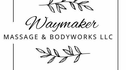 Waymaker Massage & Bodywork’s LLC