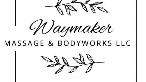 Waymaker Massage & Bodywork’s LLC