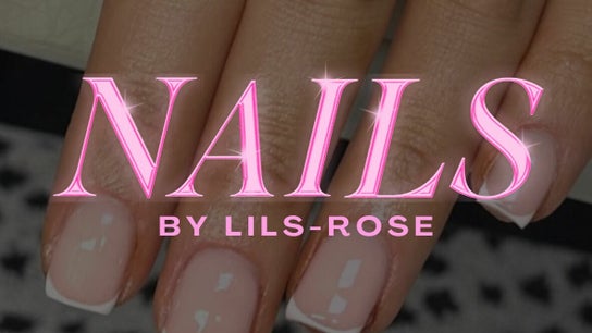 Nails By Lils-Rose