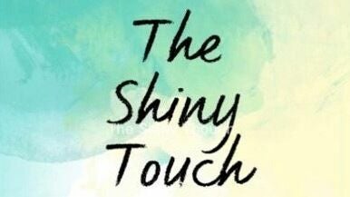 The Shiny Touch