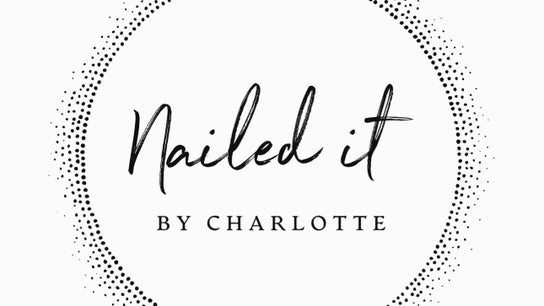 Nailed It by Charlotte