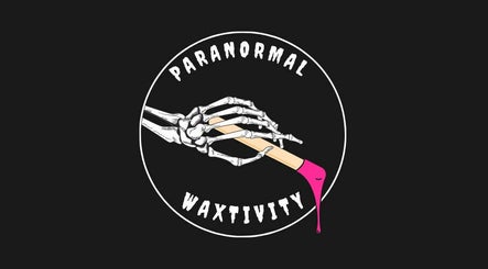 Paranormal Waxtivity