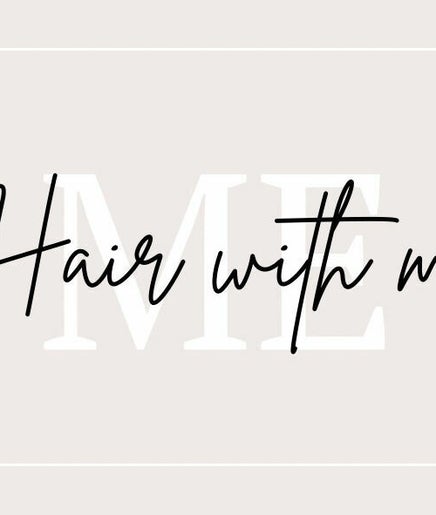 Hair with me - Melissa Edwards Ltd imaginea 2