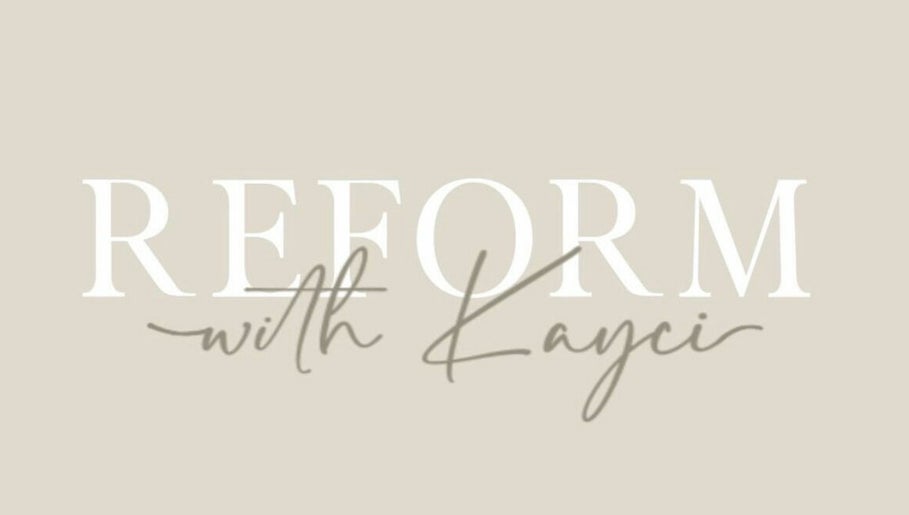 Reform with Kayci imaginea 1