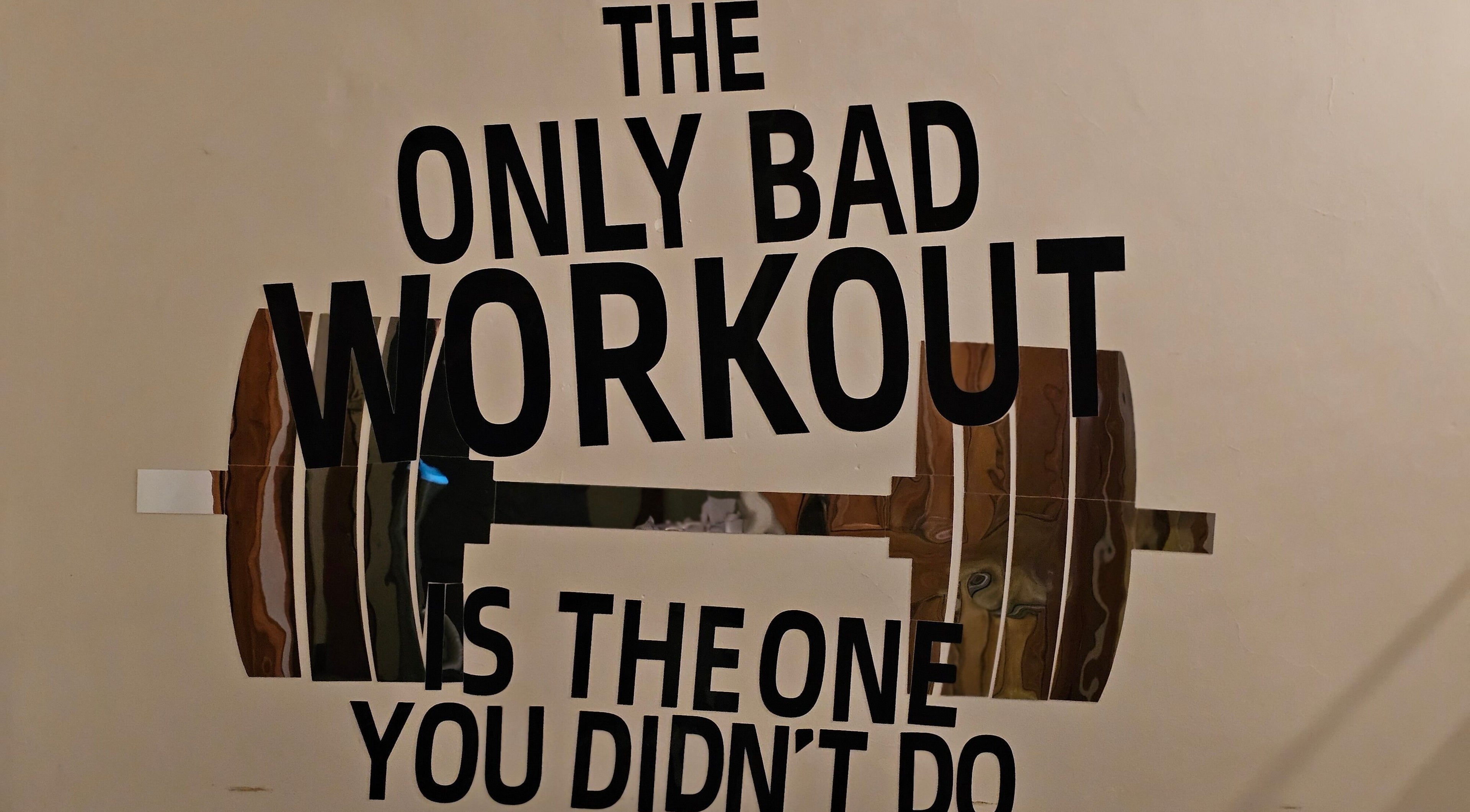 Inspirational gym quote on wall at Let's Get Fizzical, Dannevirke, Manawatū-whanganui, NZ.