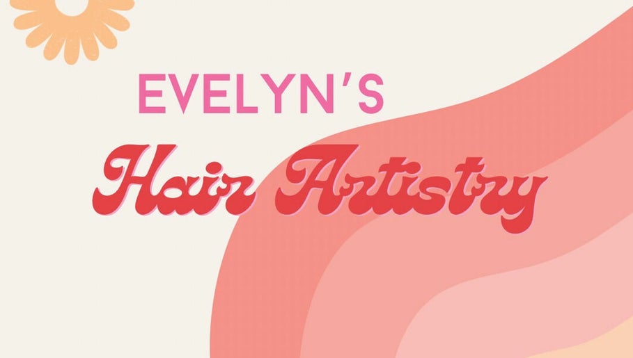Evelyn’s Hair Artistry imaginea 1