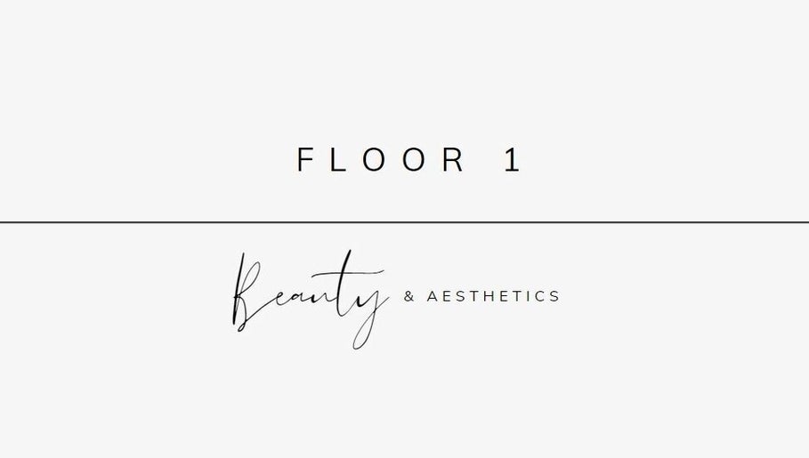 Floor 1 Beauty & Aesthetics Ltd image 1