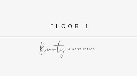 Floor 1 Beauty & Aesthetics Ltd