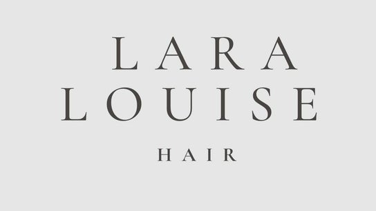 LARA LOUISE HAIR