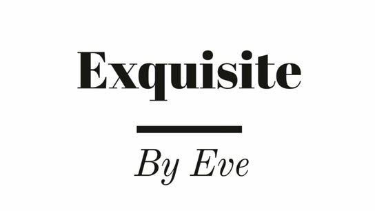 Exquisite By Eve