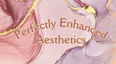 Perfectly Enhanced Aesthetics