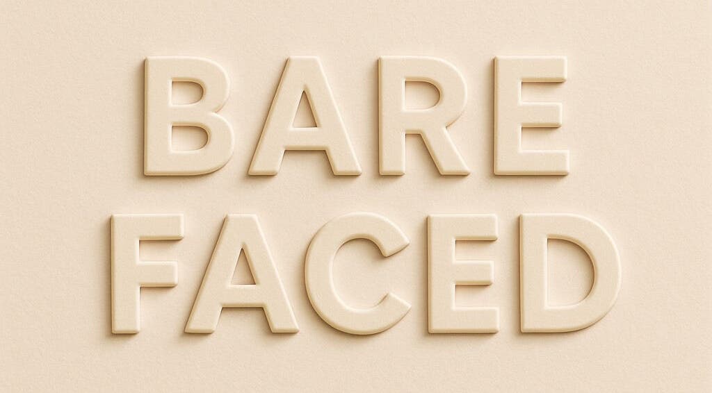 BARE FACED logo in beige texture, Worsley, England, GB.