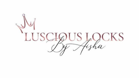 Luscious Locks by Aisha