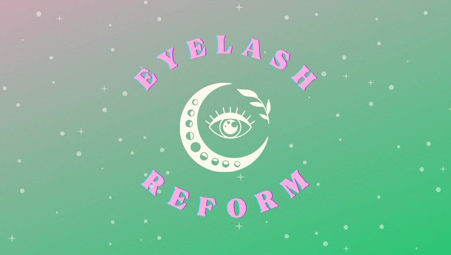 Eyelash Reform, bild 1