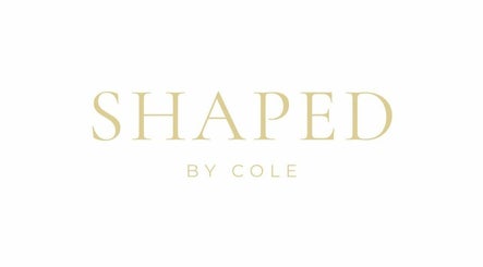 Shaped By Cole