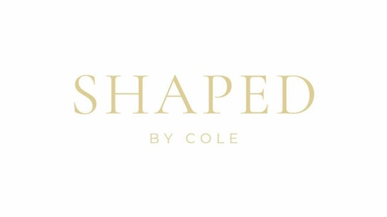 Shaped By Cole