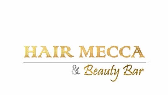 Hair Mecca and Beauty Bar