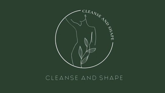 Cleanse and Shape