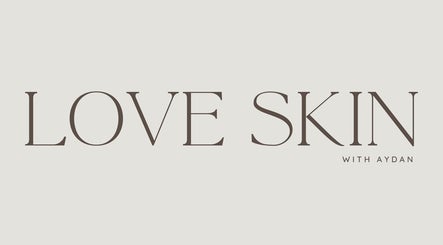 Love Skin With Aydan