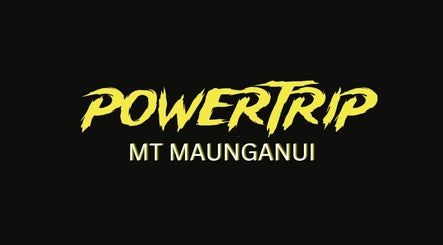 POWERTRIP - Mt Maunganui