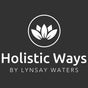 Holistic Ways By lynsay Waters