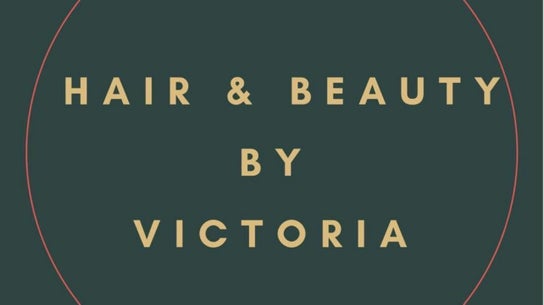 Hair & Beauty by Victoria