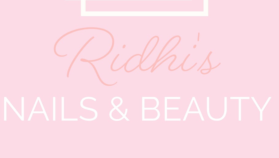 Ridhi’s Nails, Hair & Beauty image 1