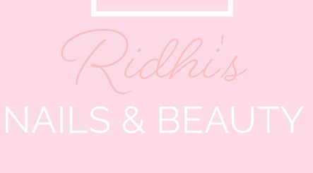 Ridhi’s Nails, Hair & Beauty