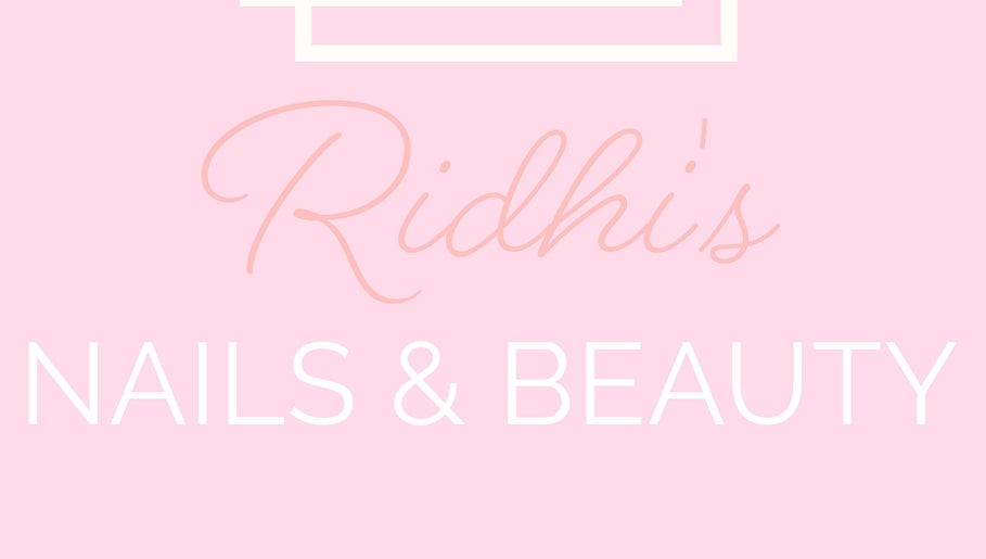 Ridhi’s Nails & Beauty image 1