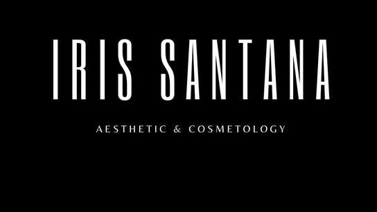 Iris Santana | Aesthetic & Cosmetology