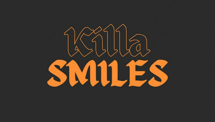 Killa Smiles, bild 1