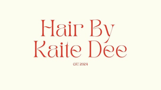 Hair by Kaite Dee