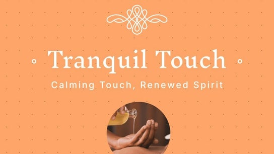 Tranquil Touch