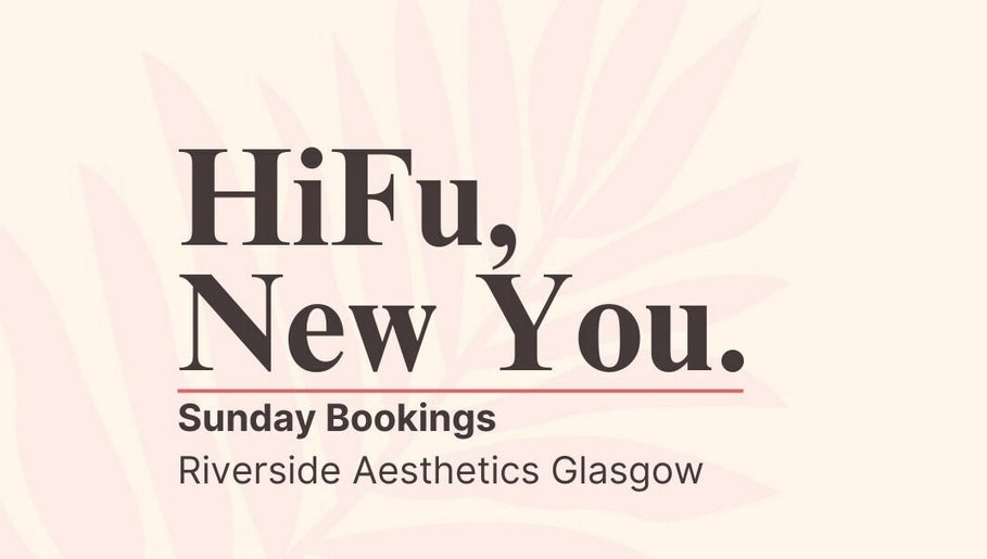 Riverside Aesthetics Glasgow - Sunday Booking slika 1