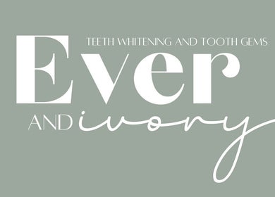 Ever and Ivory - Teeth Whitening and Tooth Gems logo on a soft green backdrop in Pimpama, Queensland, AU.
