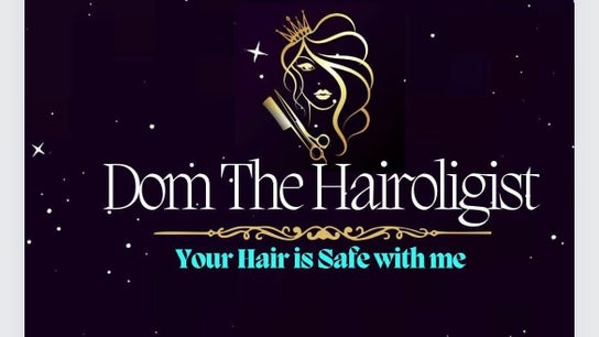 Dom The Hairoligist